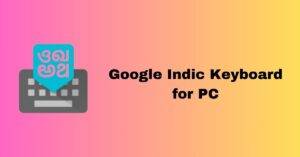 Google Indic Keyboard for PC