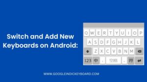 Switch and Add New Keyboards on Android